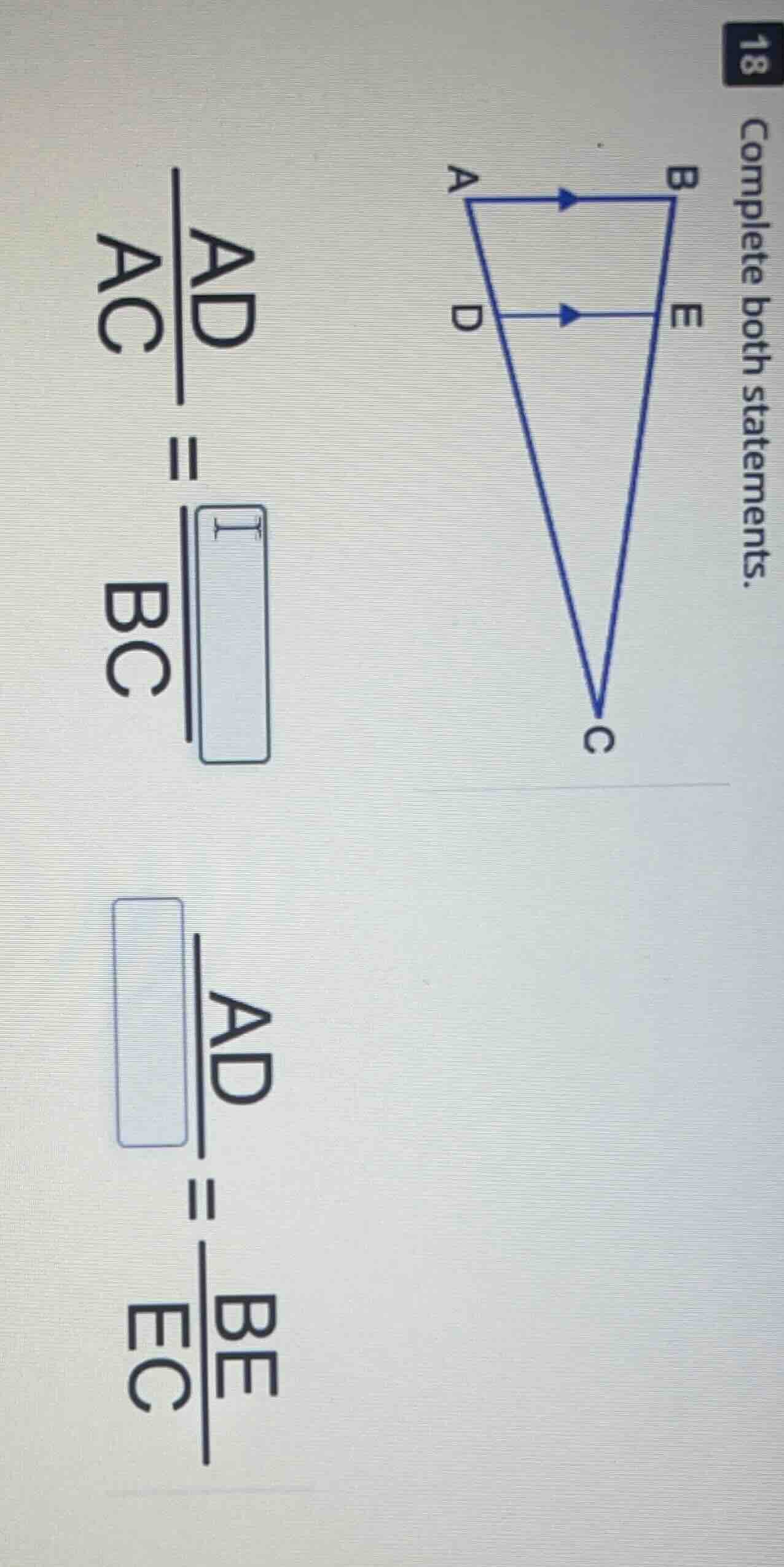 18 complete both statements. \\(\\frac{ad}{ac} = \\frac{\\boxed{\\quad}…