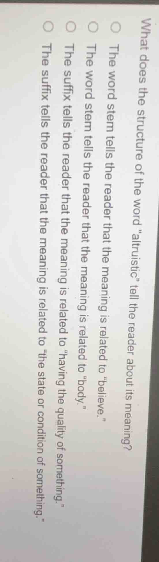 what does the structure of the word \altruistic\ tell the reader about …