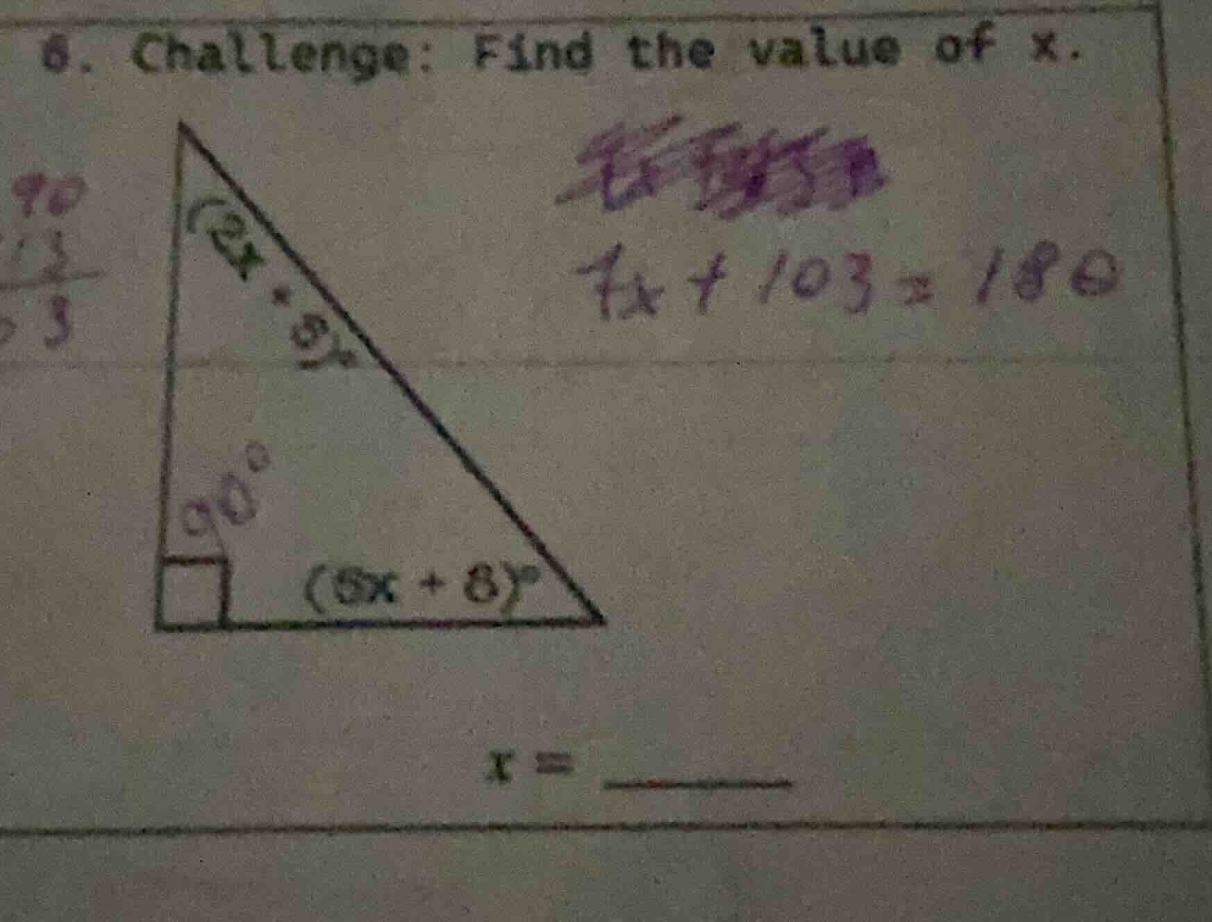 6. challenge: find the value of x. (2x)° 90° (5x + 8)° x =