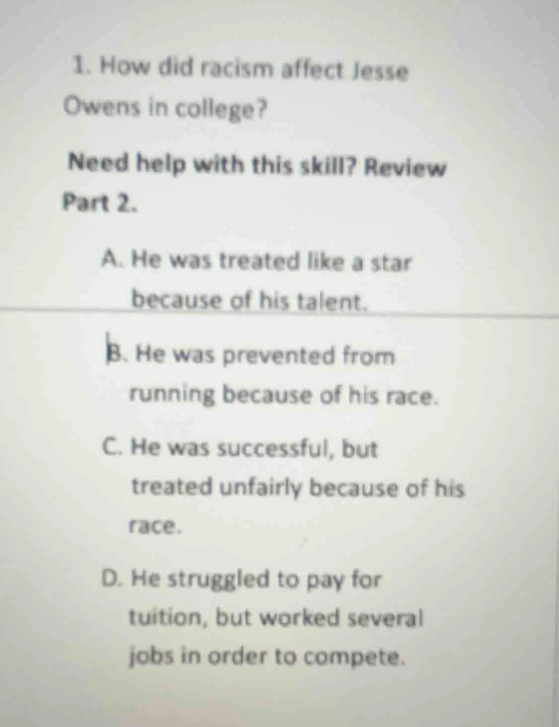 1. how did racism affect jesse owens in college? need help with this sk…
