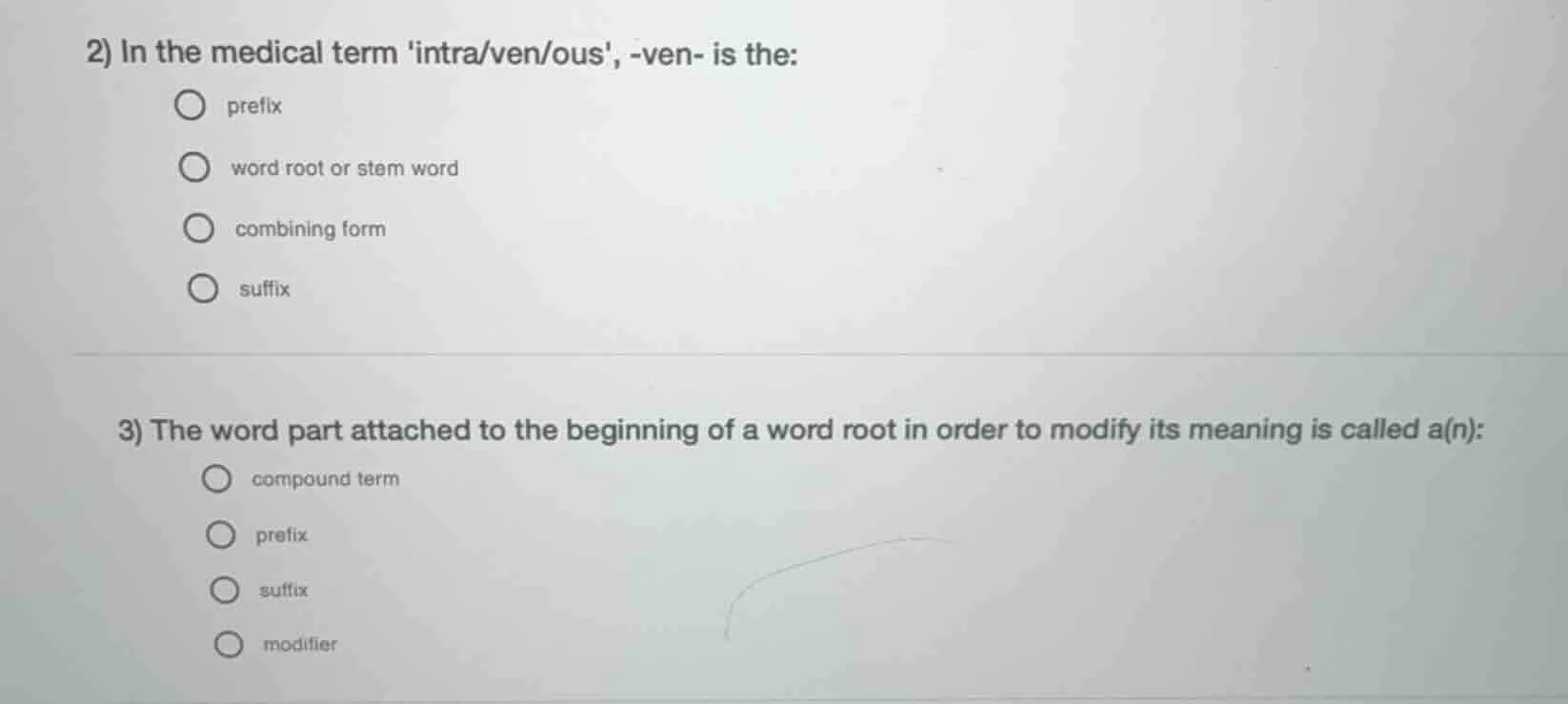 2) in the medical term intra/ven/ous, -ven- is the: prefix word root or…