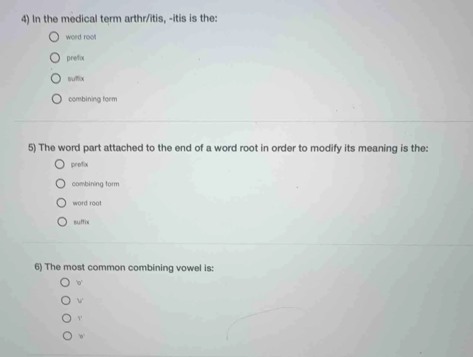 4) in the medical term arthr/itis, -itis is the: word root prefix suffi…