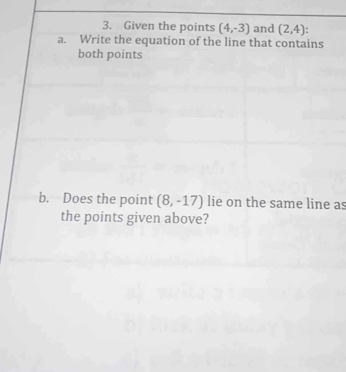 3. given the points (4,-3) and (2,4): a. write the equation of the line…