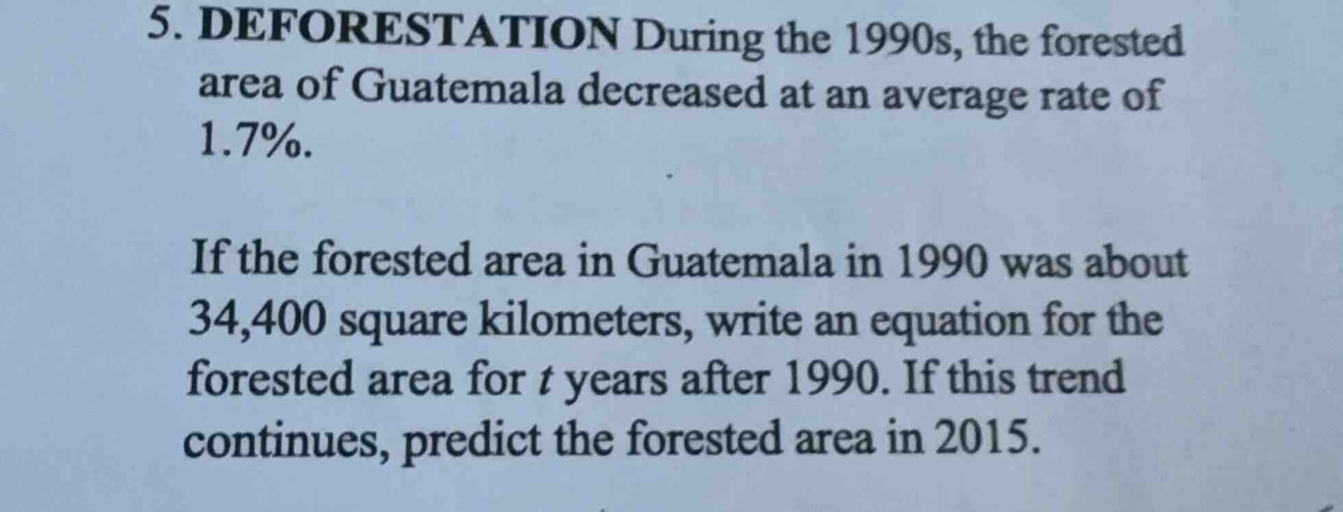 5. deforestation during the 1990s, the forested area of guatemala decre…