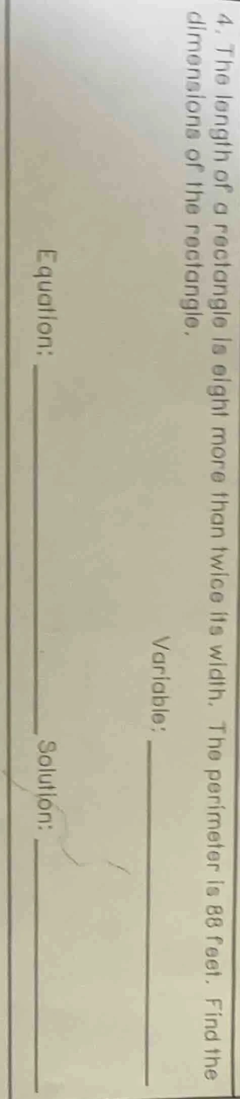 4. the length of a rectangle is eight more than twice its width. the pe…