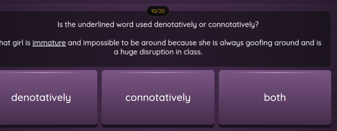 is the underlined word used denotatively or connotatively? that girl is…
