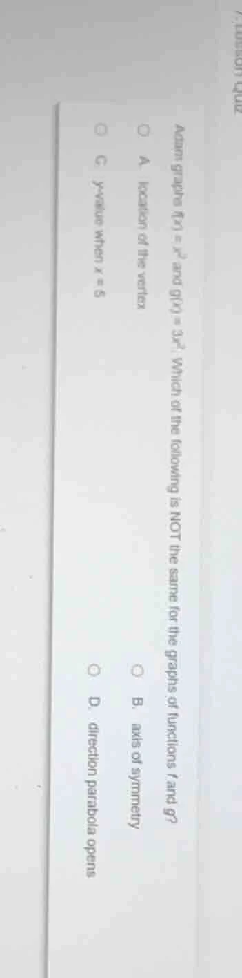 adam graphs ( f(x) = x^2 ) and ( g(x) = 3x^2 ). which of the following …