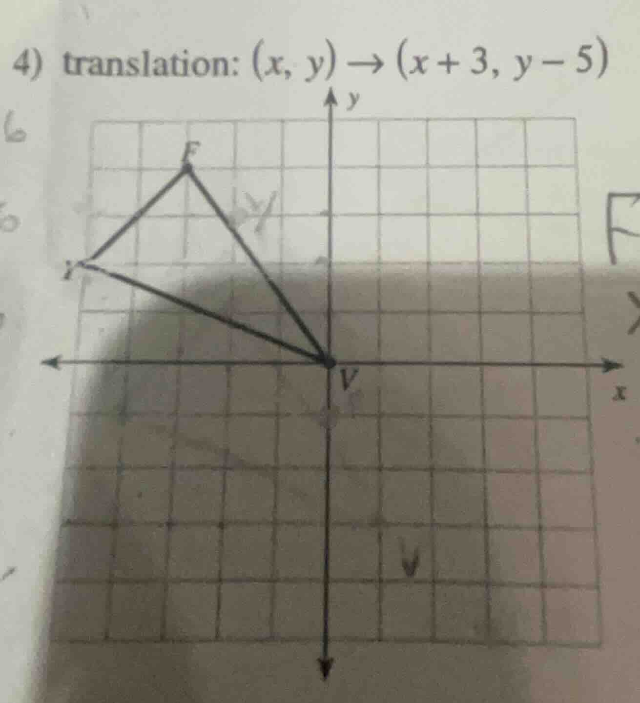4) translation: $(x, y) \ ightarrow (x + 3, y - 5)$