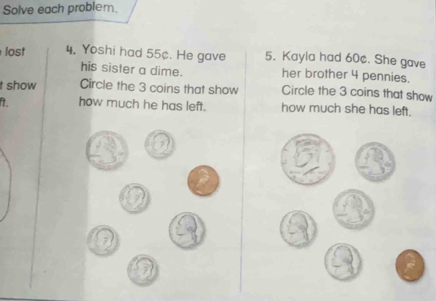 solve each problem. 4. yoshi had 55¢. he gave his sister a dime. circle…