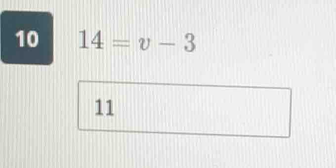 10 14 = v - 3 11