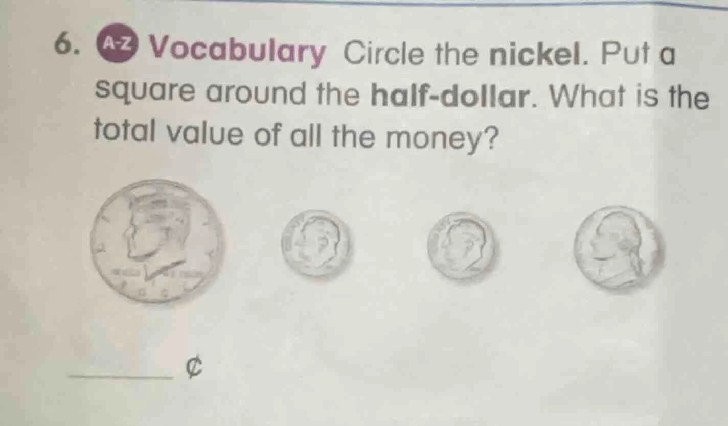 6. a-z vocabulary circle the nickel. put a square around the half - dol…