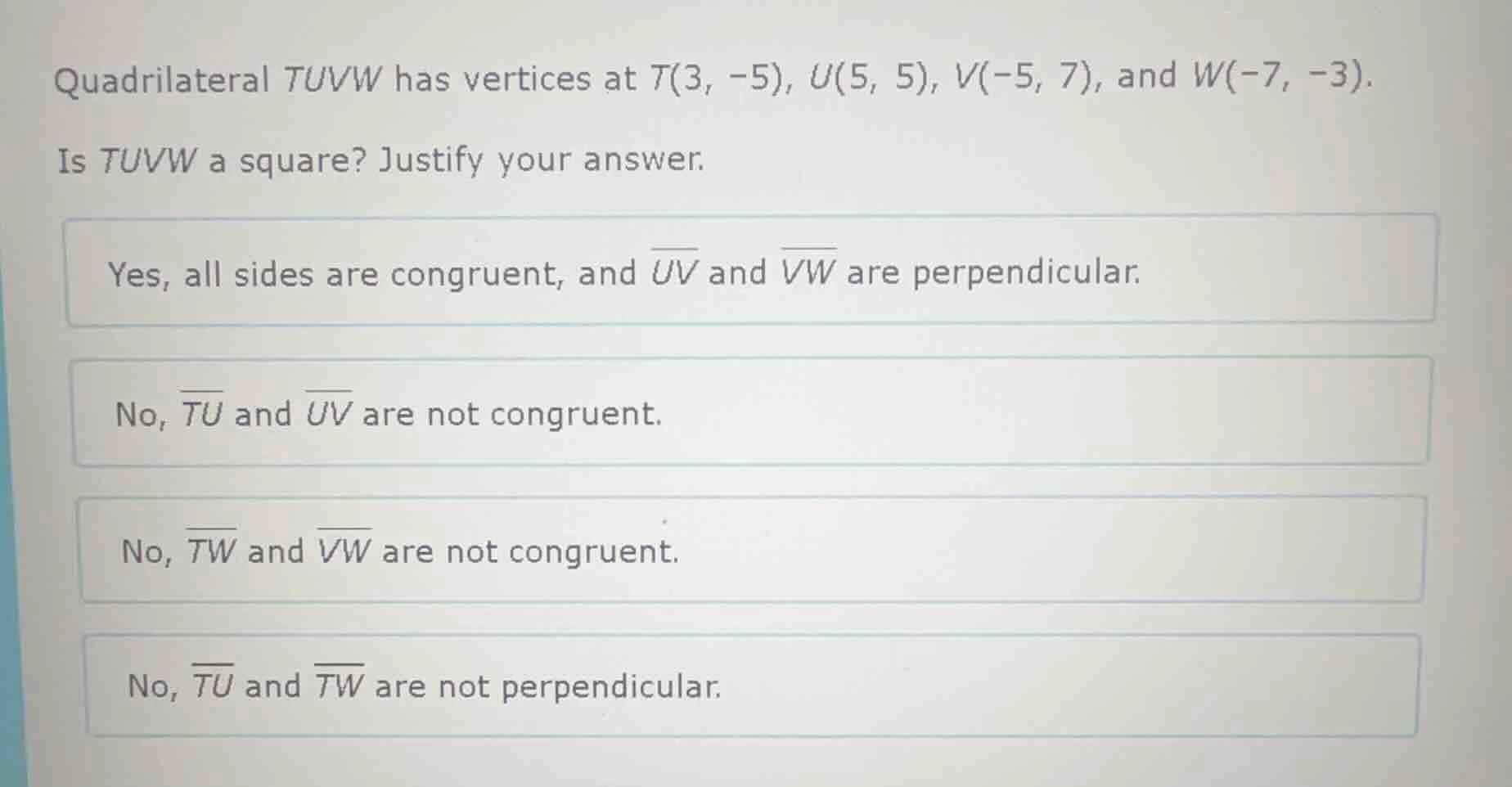 quadrilateral tuvw has vertices at t(3, -5), u(5, 5), v(-5, 7), and w(-…
