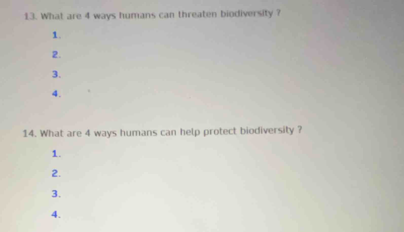 13. what are 4 ways humans can threaten biodiversity? 1. 2. 3. 4. 14. w…