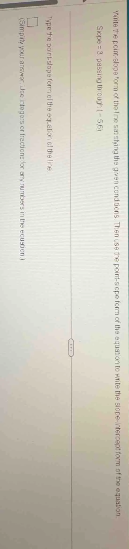 write the point - slope form of the line satisfying the given condition…