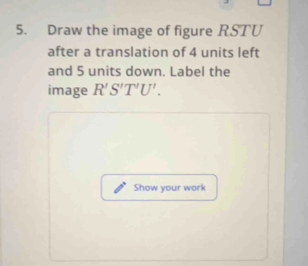 5. draw the image of figure rstu after a translation of 4 units left an…