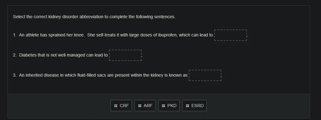 select the correct kidney disorder abbreviation to complete the followi…