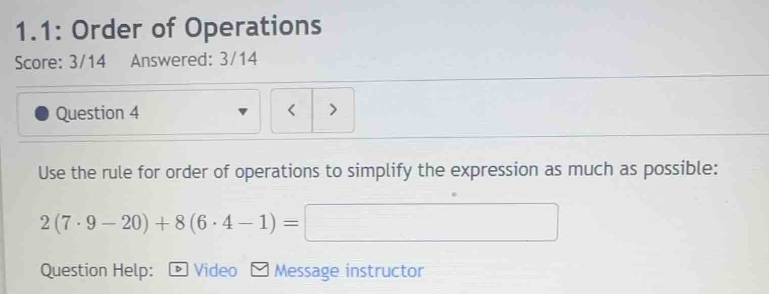 1.1: order of operations score: 3/14 answered: 3/14 question 4 use the …
