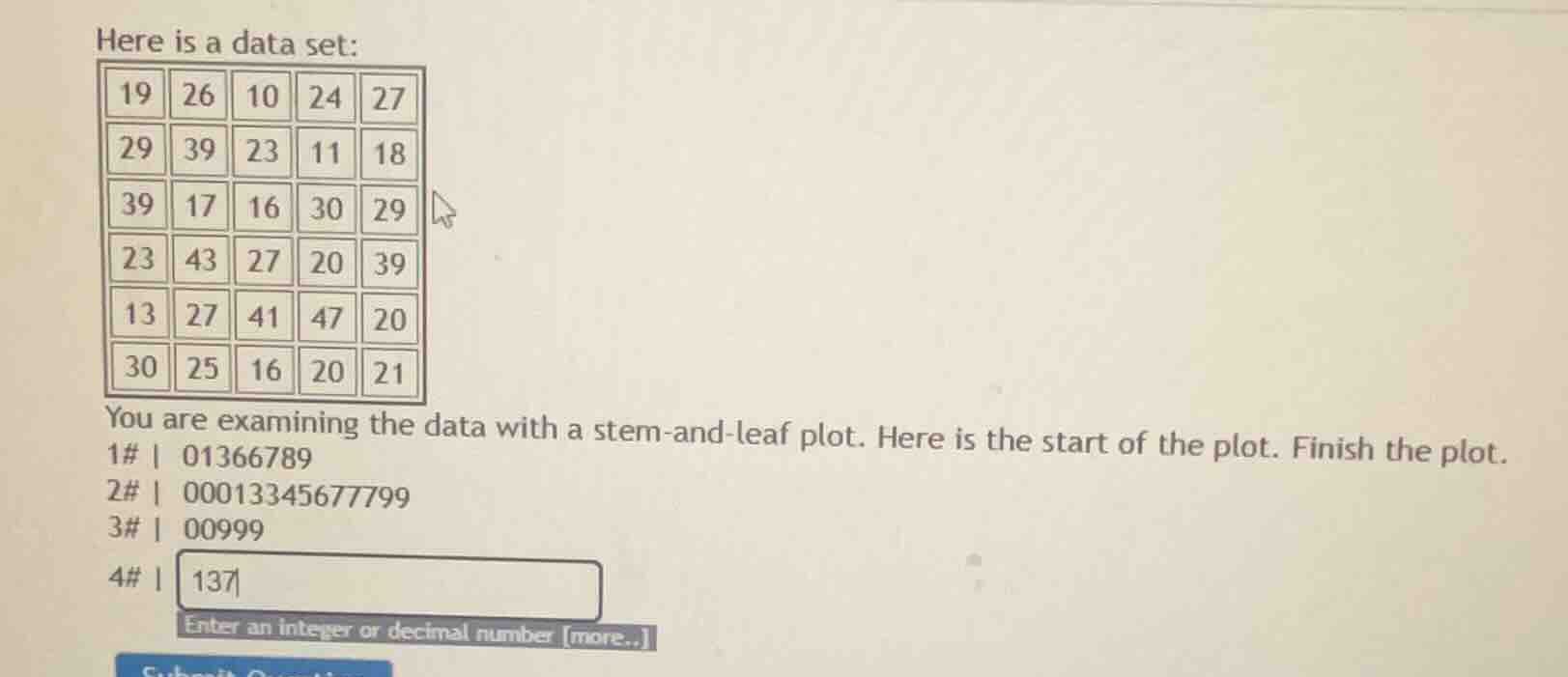 here is a data set: 19 26 10 24 27 29 39 23 11 18 39 17 16 30 29 23 43 …