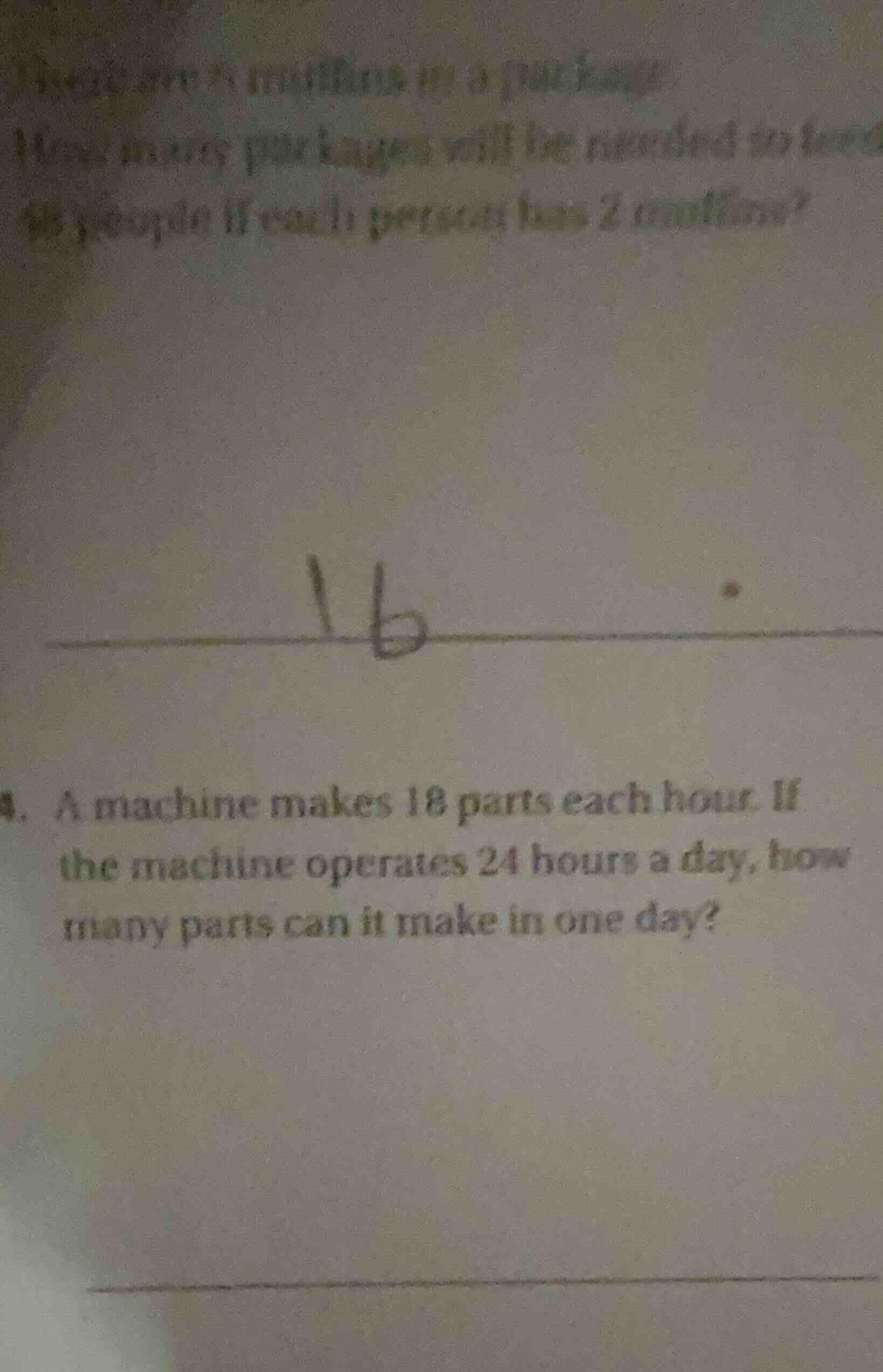 4. a machine makes 18 parts each hour. if the machine operates 24 hours…