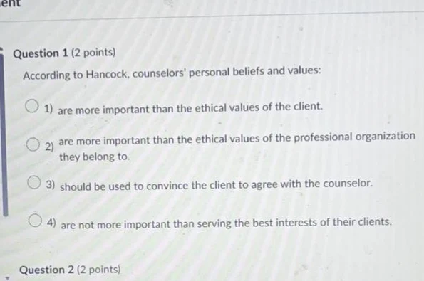 question 1 (2 points) according to hancock, counselors personal beliefs…