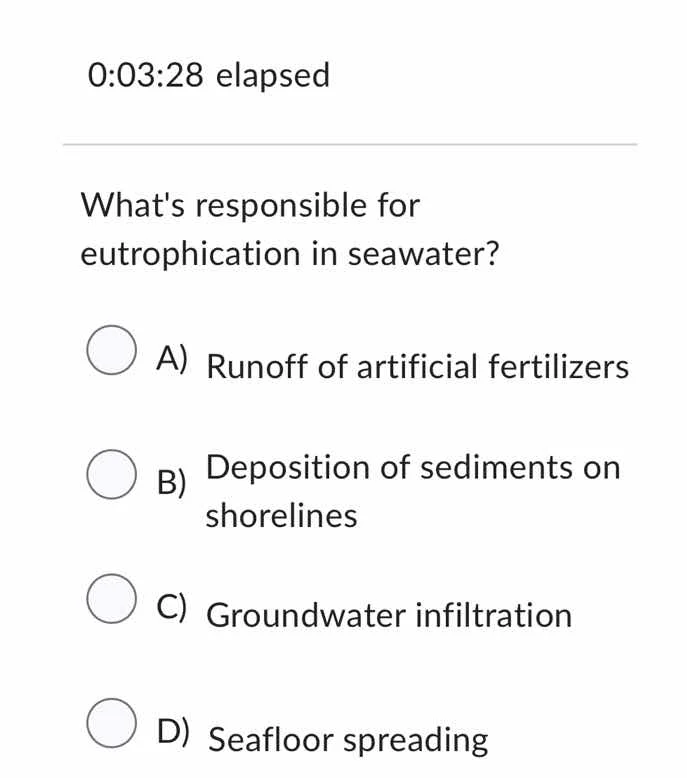 0:03:28 elapsed whats responsible for eutrophication in seawater? a) ru…