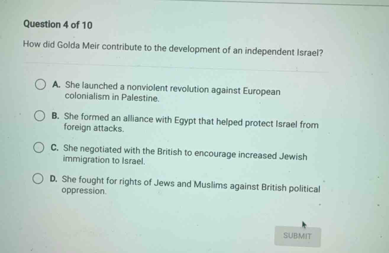 question 4 of 10 how did golda meir contribute to the development of an…