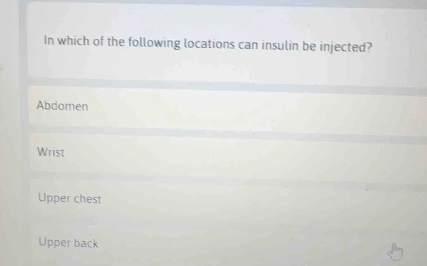 in which of the following locations can insulin be injected? abdomen wr…