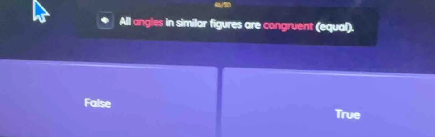 all angles in similar figures are congruent (equal). false true