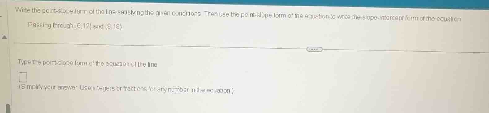 write the point - slope form of the line satisfying the given condition…