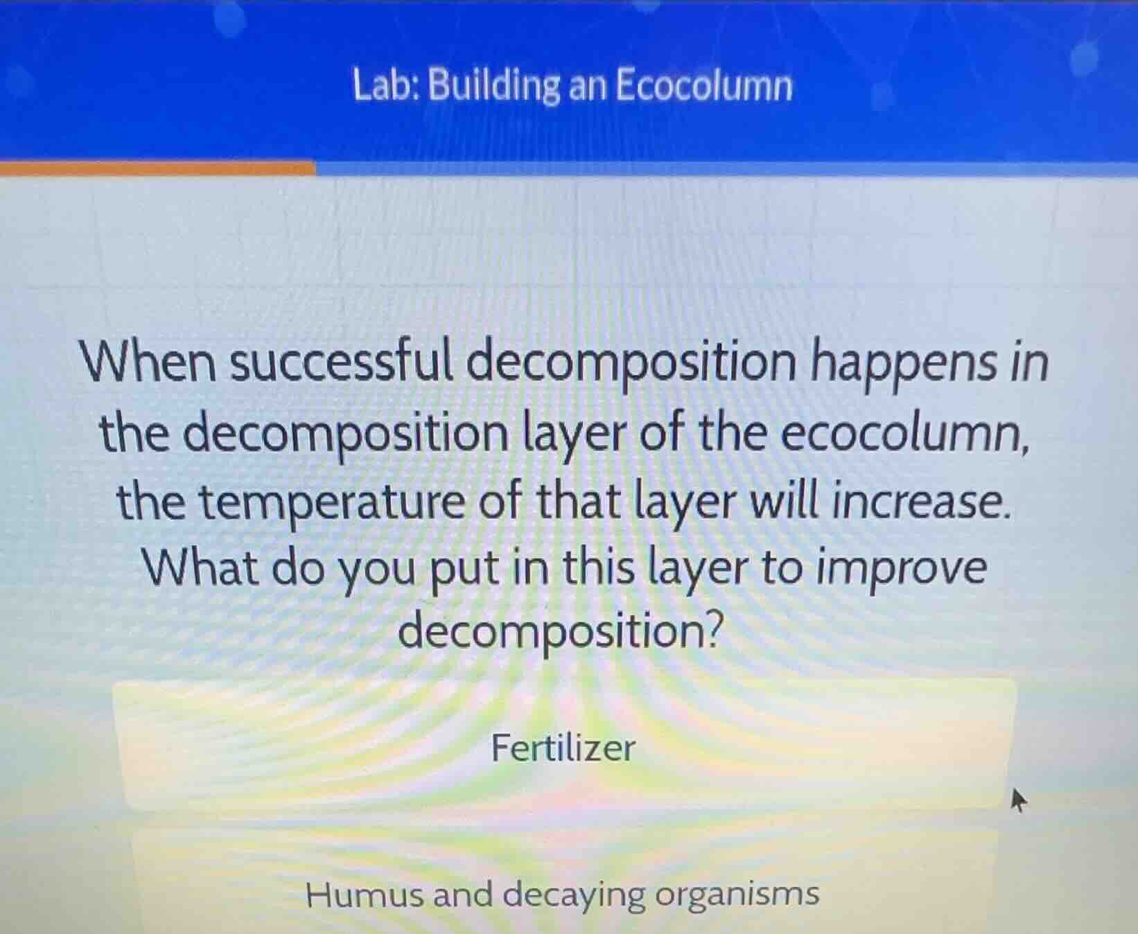 lab: building an ecocolumn when successful decomposition happens in the…