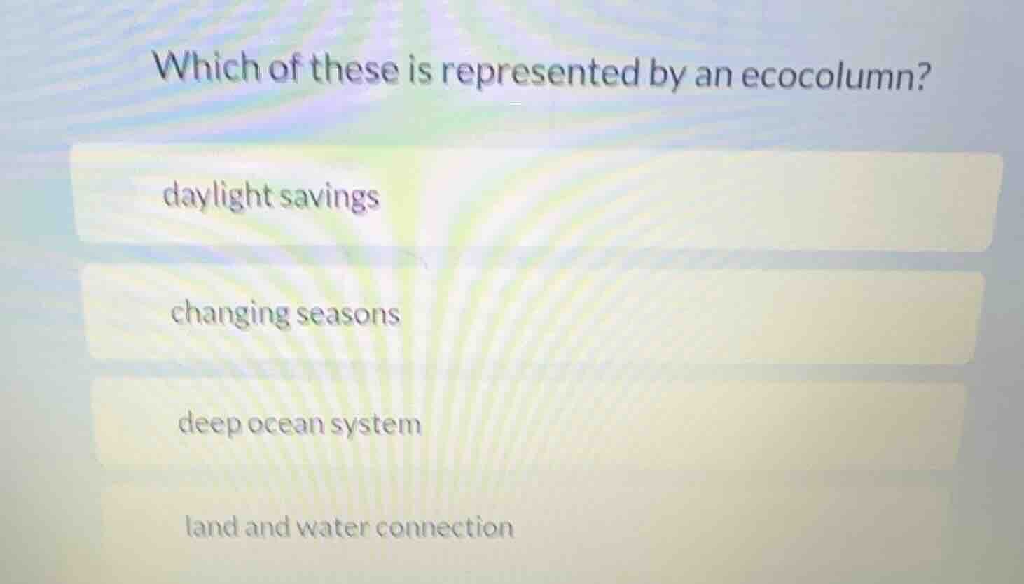 which of these is represented by an ecocolumn? daylight savings changin…