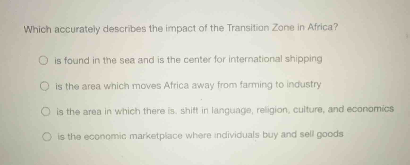 which accurately describes the impact of the transition zone in africa?…