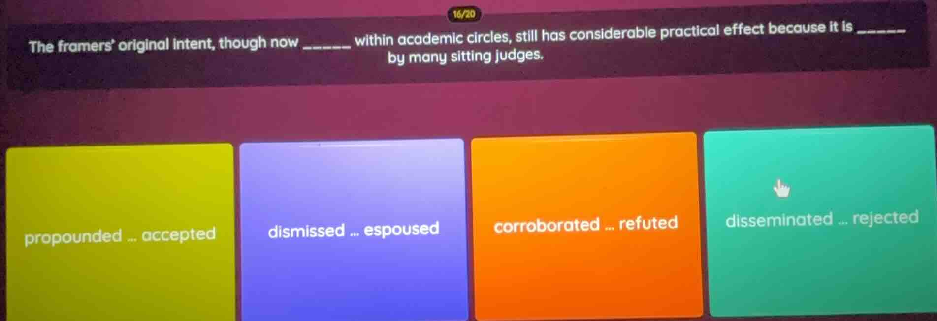 the framers’ original intent, though now ______ within academic circles…