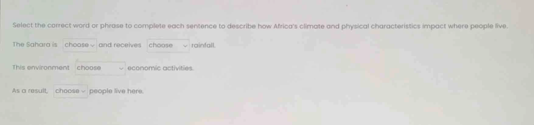 select the correct word or phrase to complete each sentence to describe…