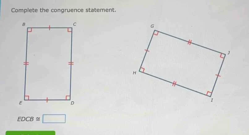 complete the congruence statement. edcb ≅ \\boxed{
