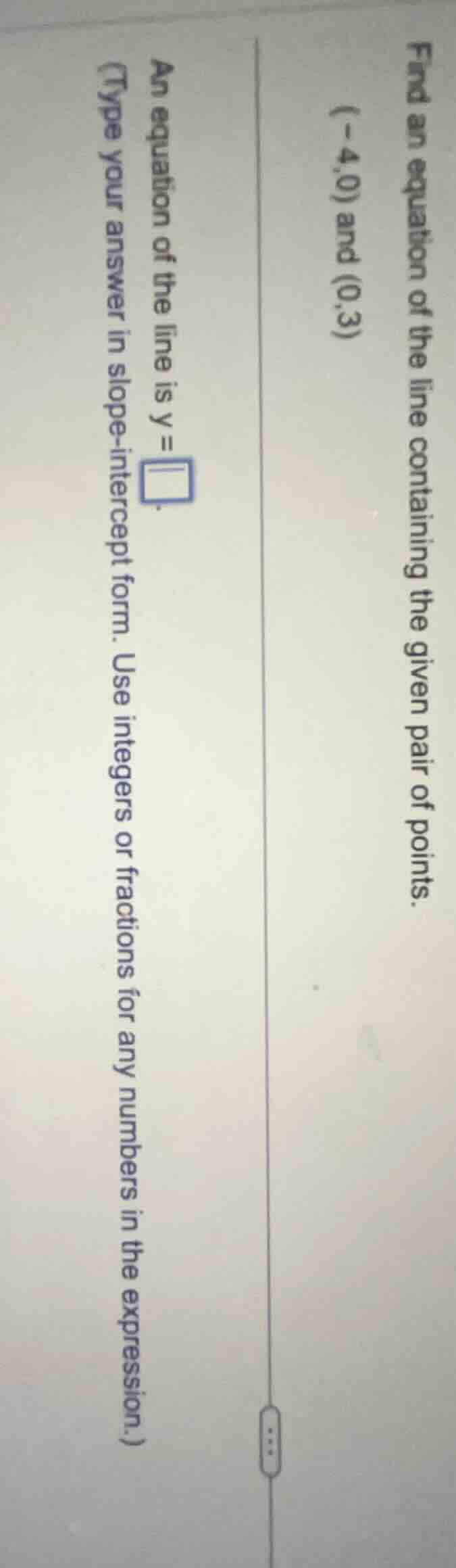 find an equation of the line containing the given pair of points. (-4,0…