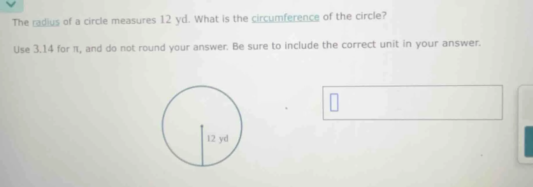 the radius of a circle measures 12 yd. what is the circumference of the…