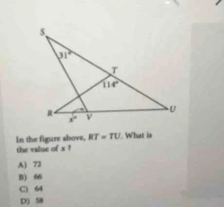 in the figure above, rt = tu. what is the value of x? a) 72 b) 66 c) 64…