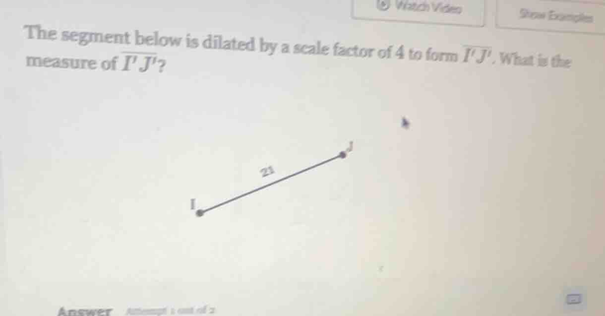 the segment below is dilated by a scale factor of 4 to form \\(\\overli…