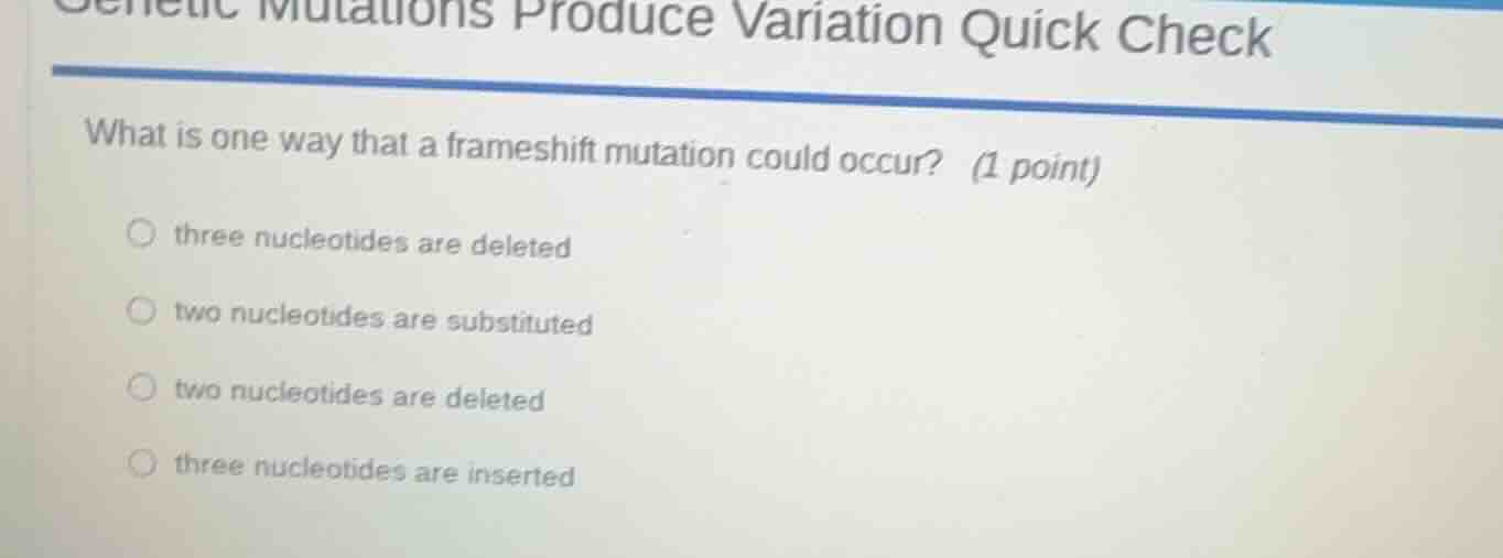 genetic mutations produce variation quick check what is one way that a …