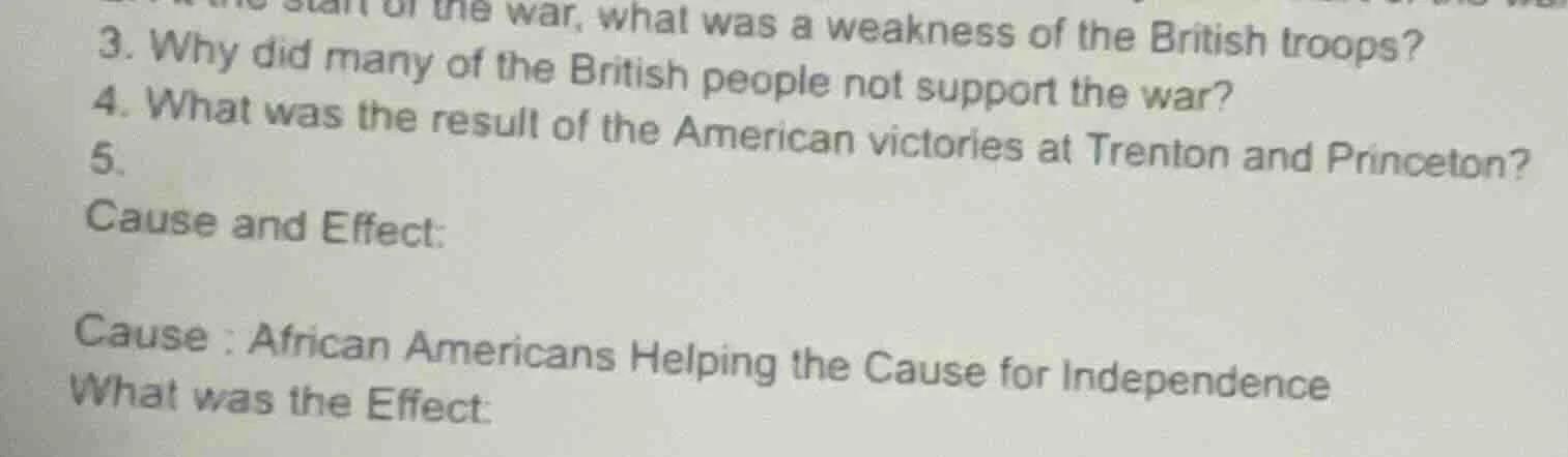 the war, what was a weakness of the british troops? 3. why did many of …