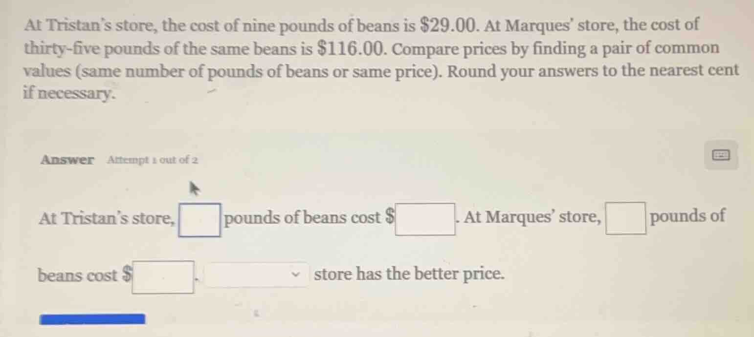 at tristan’s store, the cost of nine pounds of beans is $29.00. at marq…