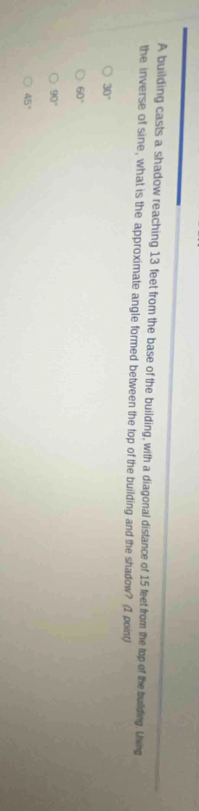 a building casts a shadow reaching 13 feet from the base of the buildin…