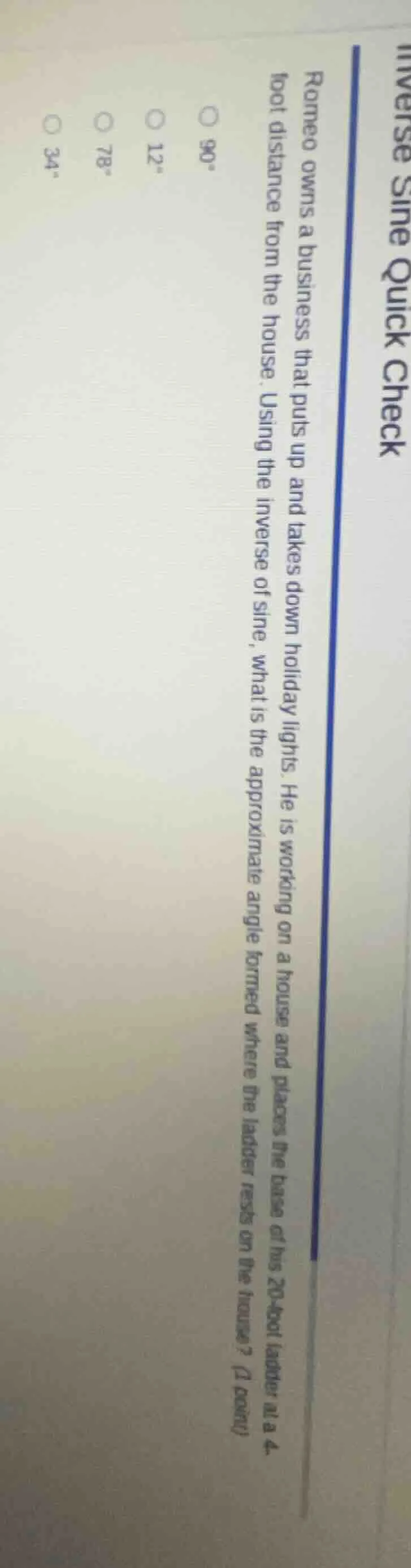 inverse sine quick check romeo owns a business that puts up and takes d…