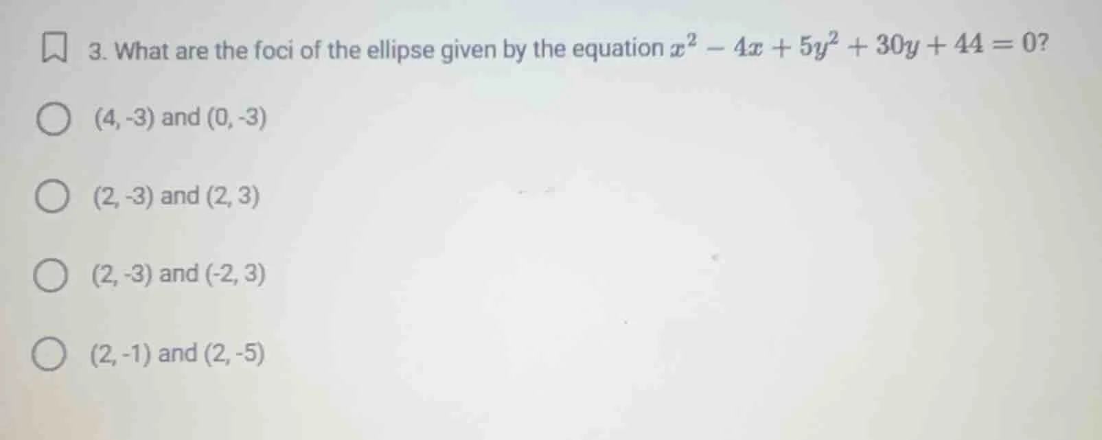 3. what are the foci of the ellipse given by the equation $x^2 - 4x + 5…