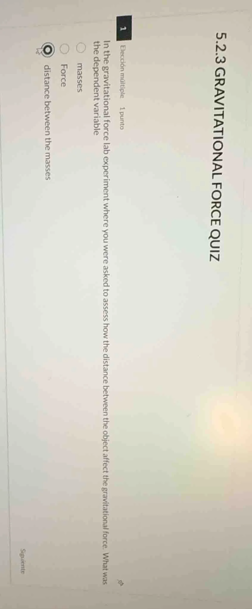 5.2.3 gravitational force quiz 1 elección múltiple 1 punto in the gravi…