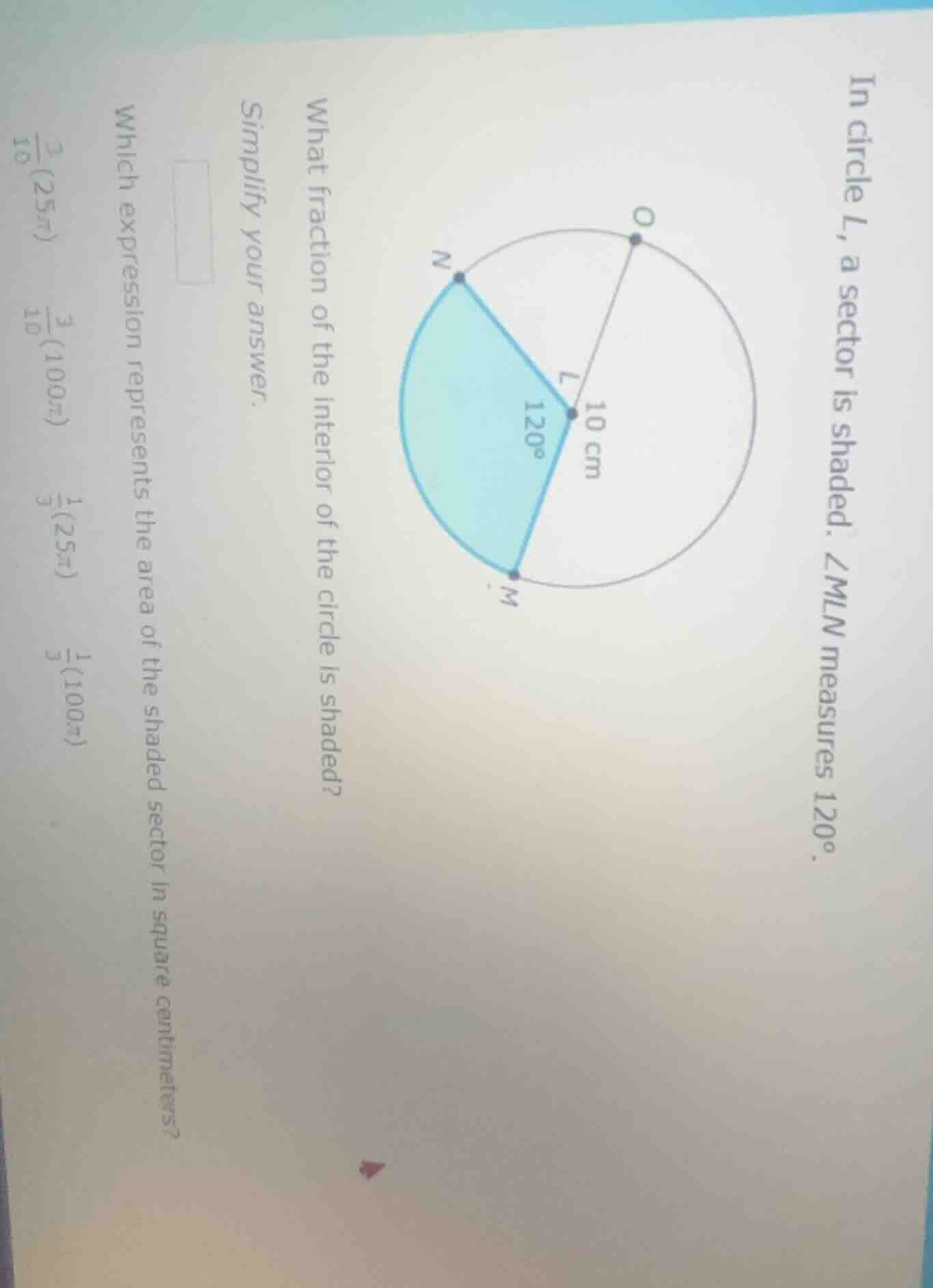 in circle l, a sector is shaded. ∠mln measures 120°. what fraction of t…