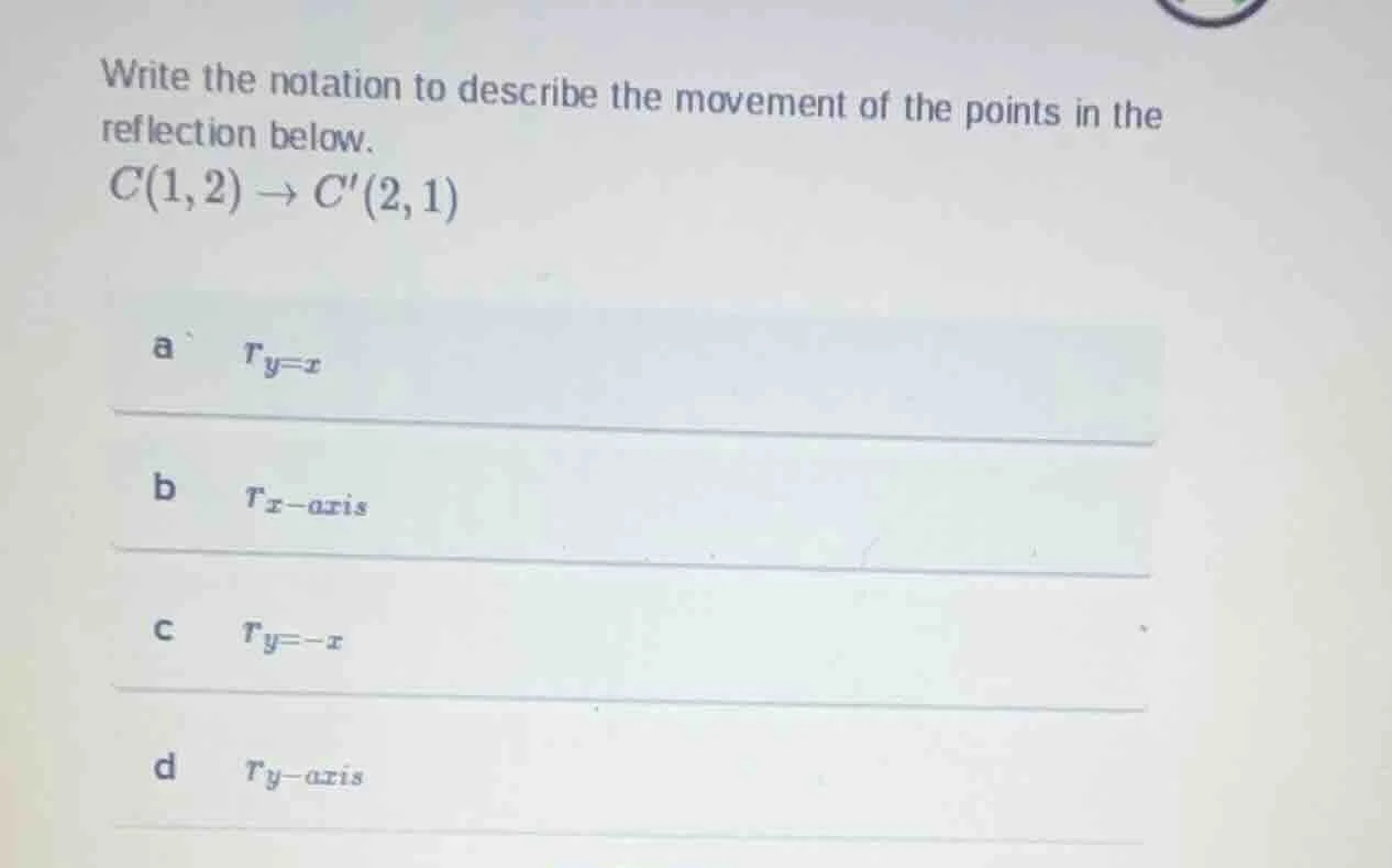 write the notation to describe the movement of the points in the reflec…