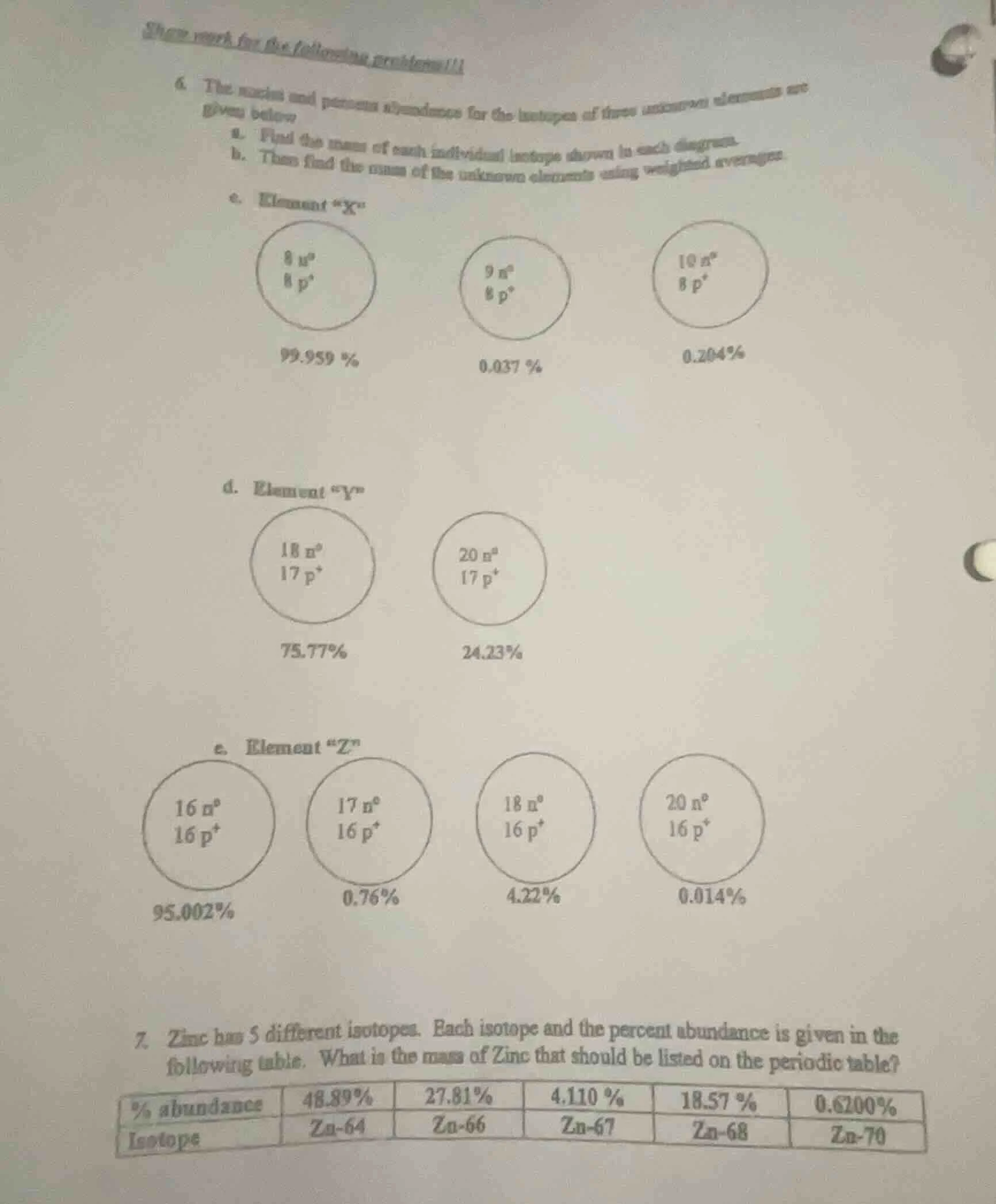 show work for the following problems!!! 6. the mass and percent abundan…