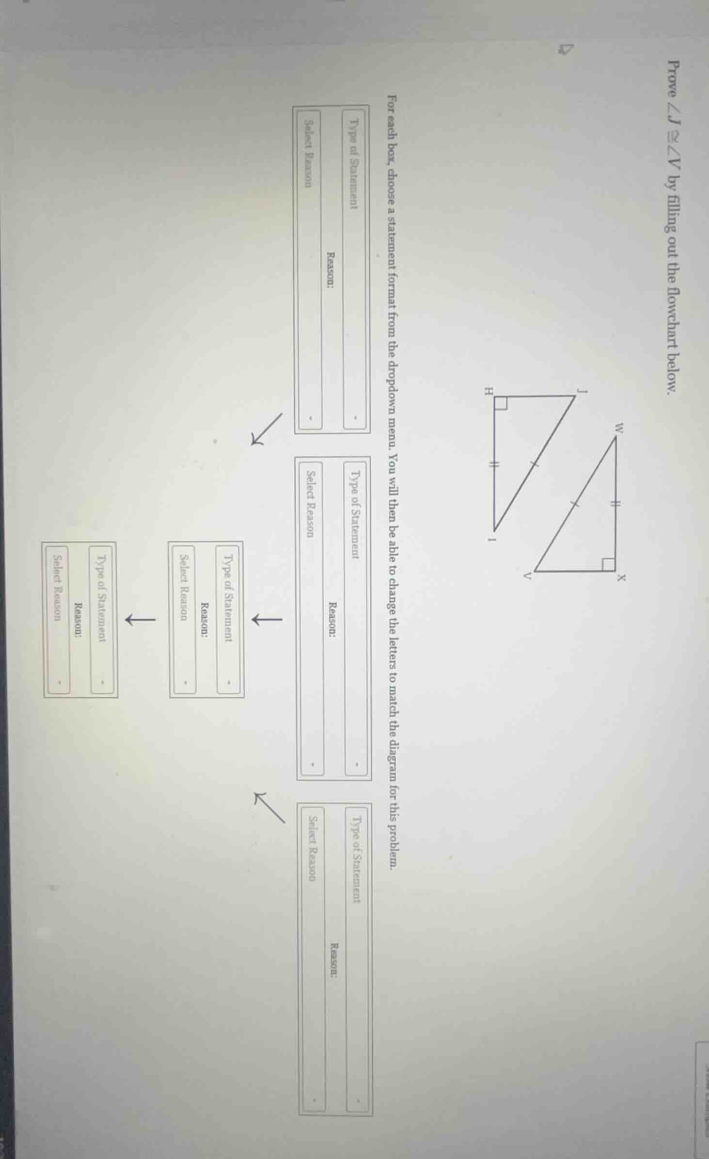 prove $\\angle j \\cong \\angle v$ by filling out the flowchart below. …